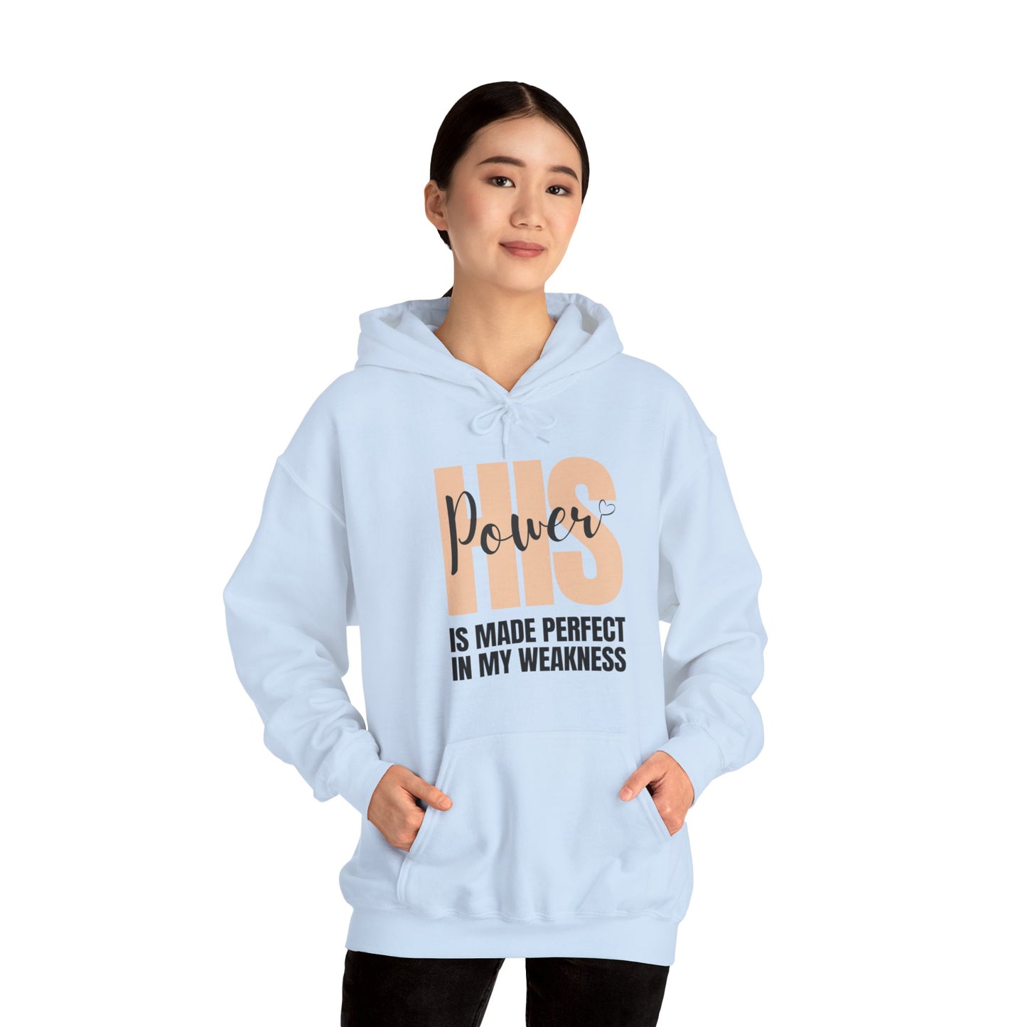 Unisex Hooded Sweatshirt - His power is made perfect in my weakness