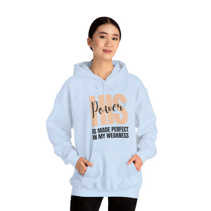 Unisex Hooded Sweatshirt - His power is made perfect in my weakness