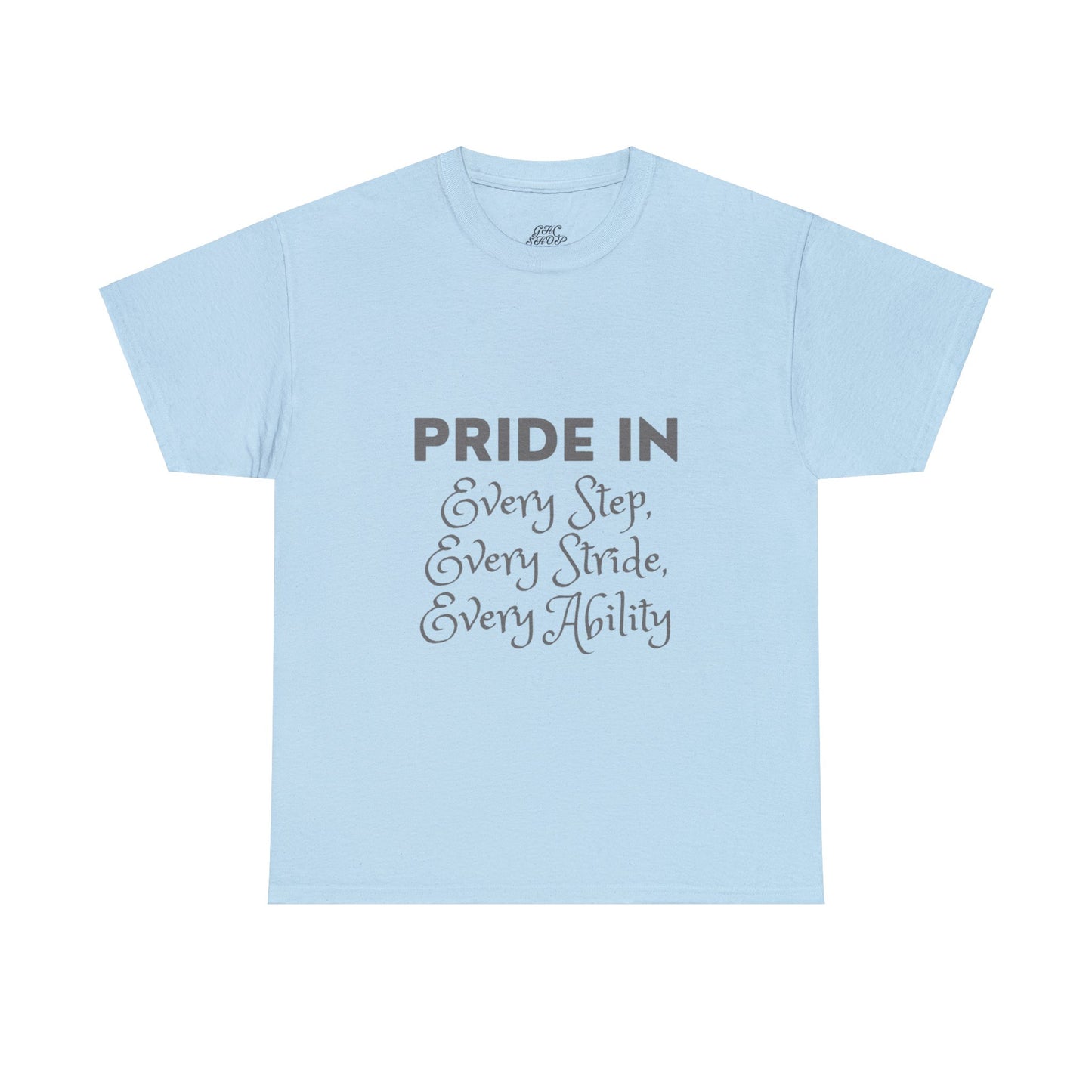 Unisex T-Shirt - Pride in Every Step, Every Stride, Every Ability