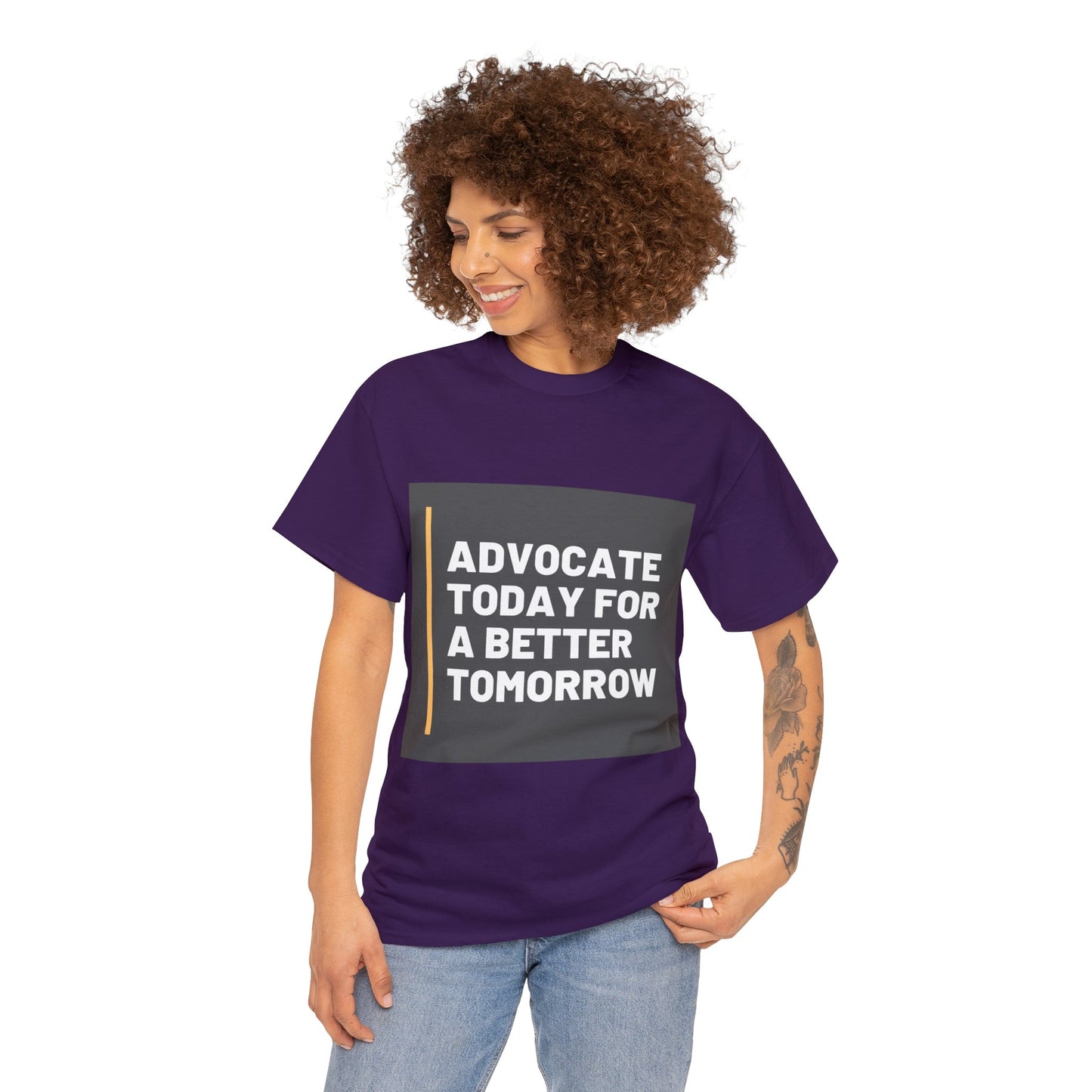 Unisex T-Shirt - Advocate Today for a Better Tomorrow