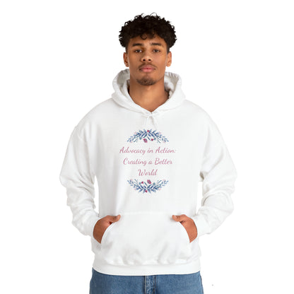 Unisex Heavy Hooded Sweatshirt - Advocacy in Action: Creating a Better World