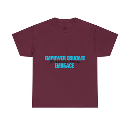 Unisex T-Shirt - Empower, Educate, Embrace Disability Pride