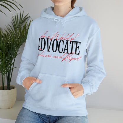 Unisex Hooded Sweatshirt - Advocate for a World of Inclusion and Respect