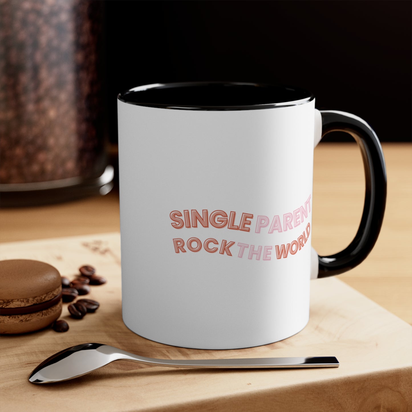 Accent Coffee Mug - Single Parents Rock the World