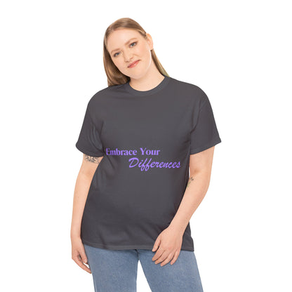 Unisex T-Shirt - Embrace Your Differences