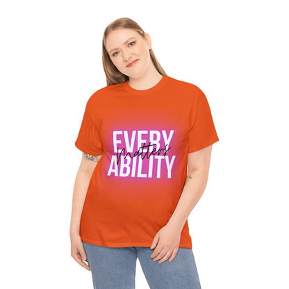 Unisex T-Shirt - Every Ability Matters