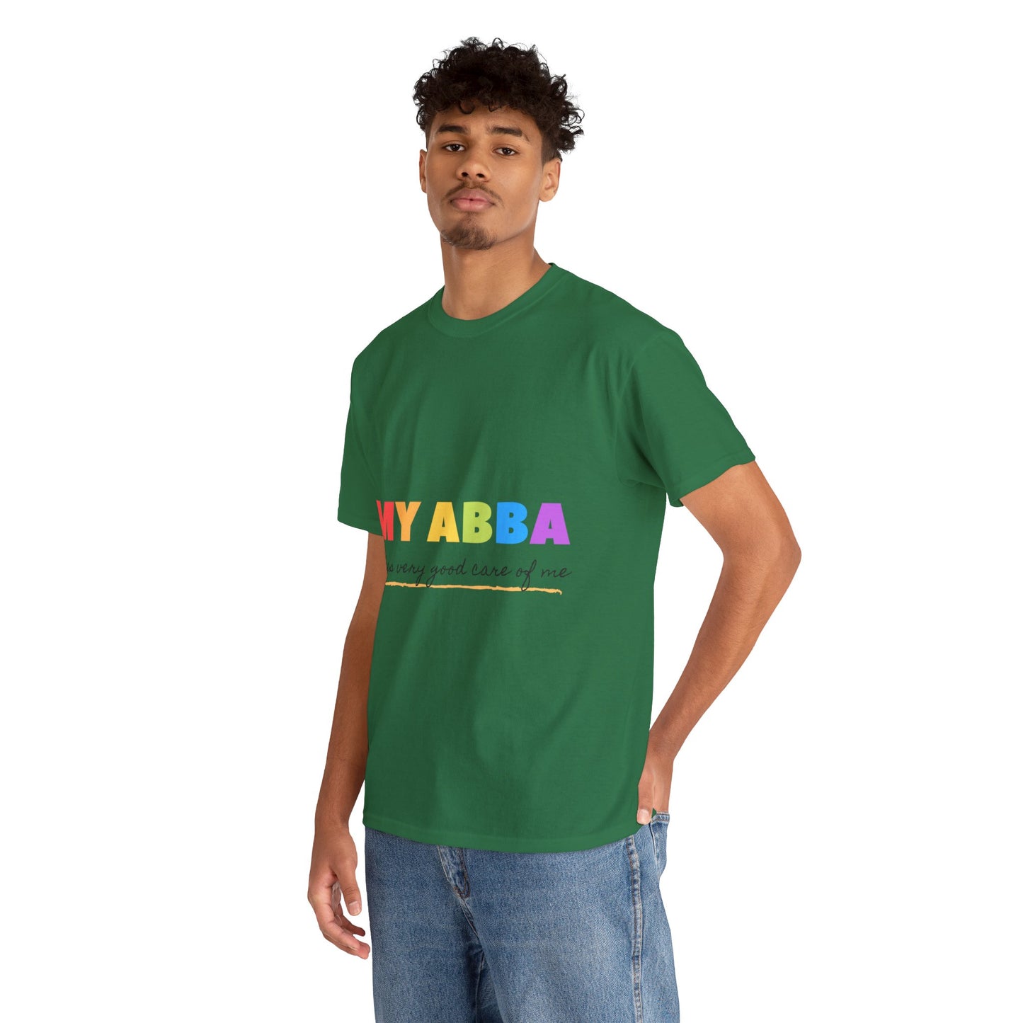 Unisex Heavy Cotton Tee - My Abba Father takes very good care of me