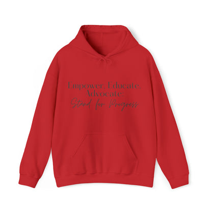 Unisex Hooded Sweatshirt - Empower, Educate, Advocate: Stand for Progress