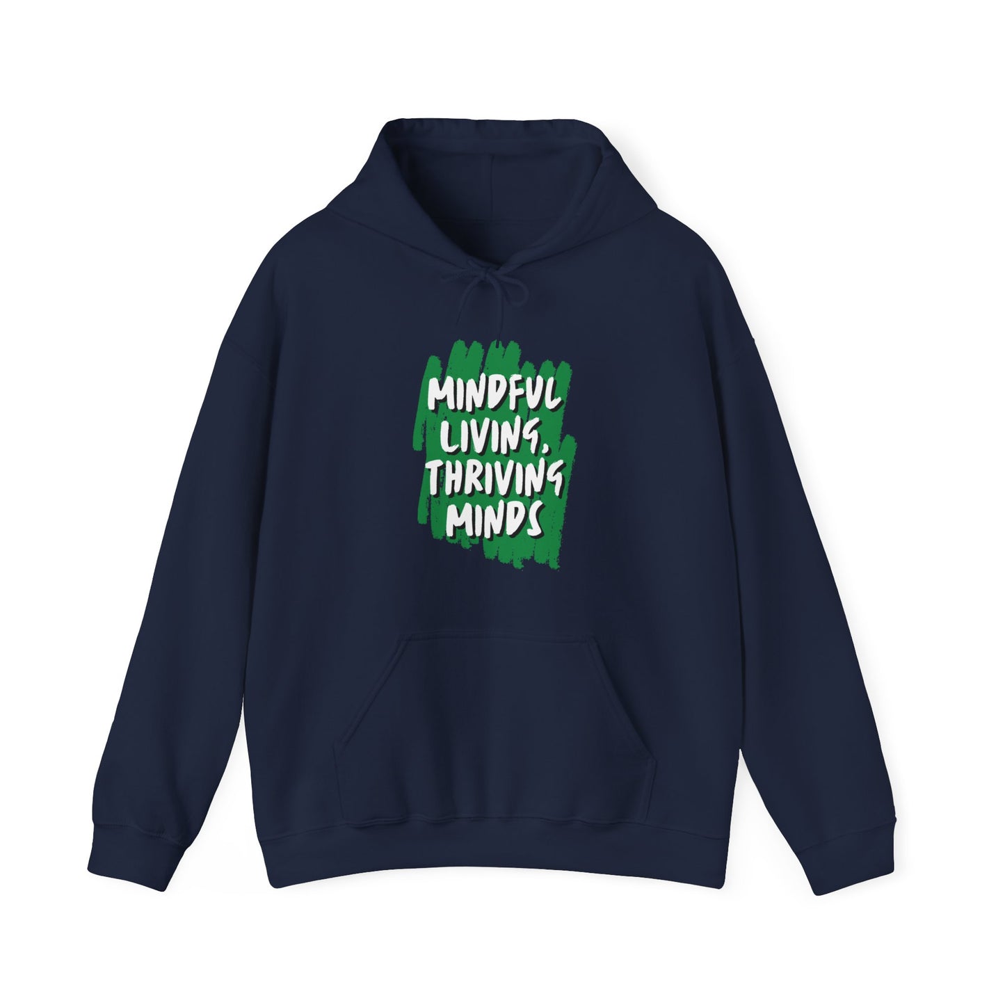 Unisex Hooded Sweatshirt - Mindful Living, Thriving Minds