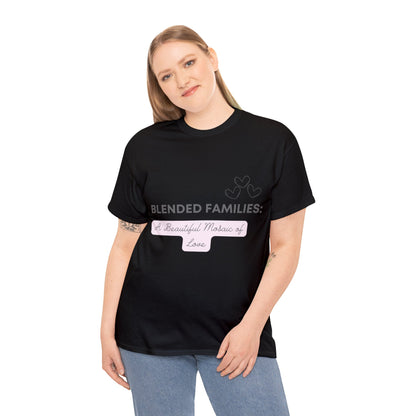 Unisex T-Shirt - Blended Families: A Beautiful Mosaic of Love