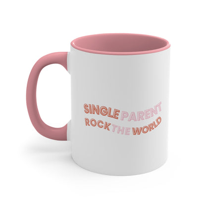 Accent Coffee Mug - Single Parents Rock the World