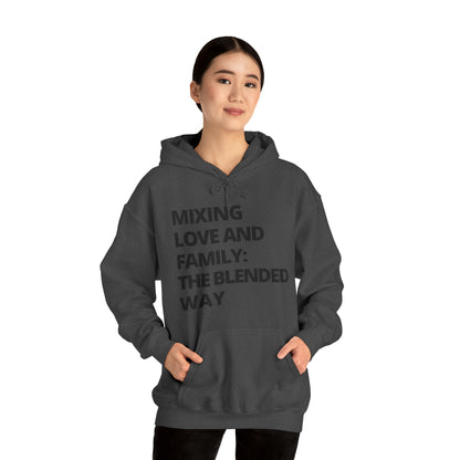 Unisex Hooded Sweatshirt - Mixing Love and Family: The Blended Way