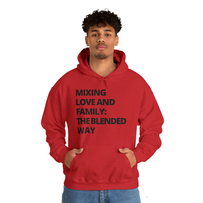 Unisex Hooded Sweatshirt - Mixing Love and Family: The Blended Way