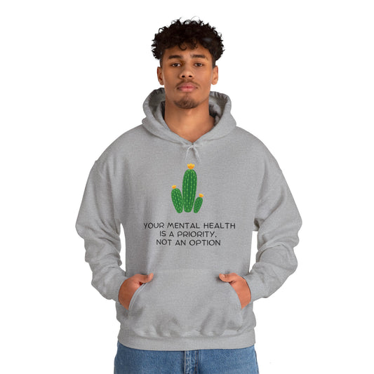 Unisex Hooded Sweatshirt - Your Mental Health is a Priority, Not an Option