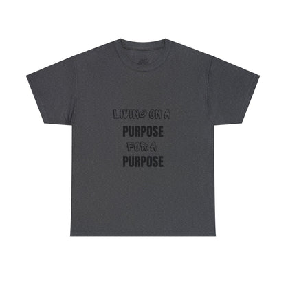 Unisex Heavy Cotton Tee - Living on purpose for a purpose