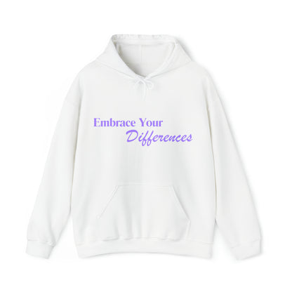 Unisex Hooded Sweatshirt - Embrace Your Differences