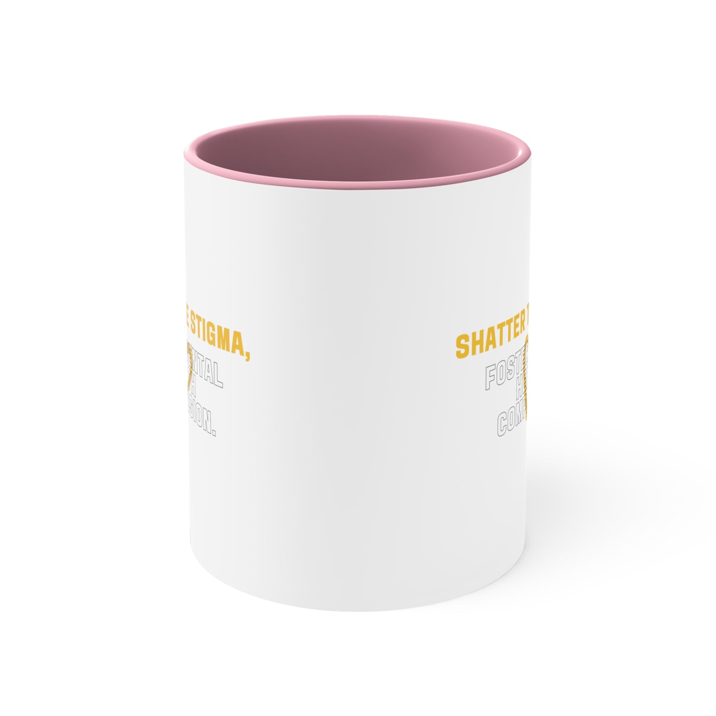 Accent Coffee Mug - Shatter the Stigma, Foster Mental Health Compassion