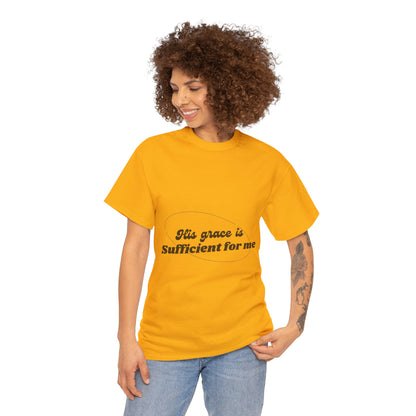 Unisex Heavy Cotton Tee - His grace is sufficient for me