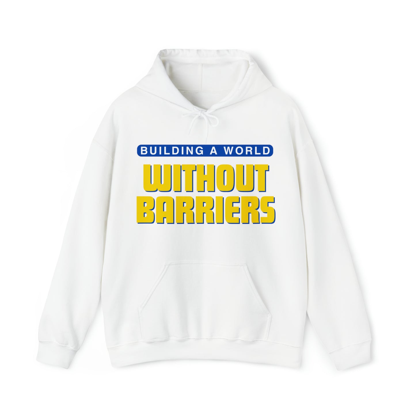 Unisex Hooded Sweatshirt -  Building a World Without Barriers