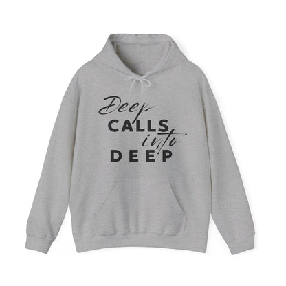 Unisex Hooded Sweatshirt - Deep calls into deep