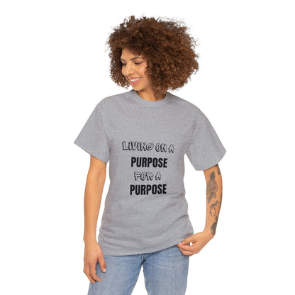 Unisex Heavy Cotton Tee - Living on purpose for a purpose