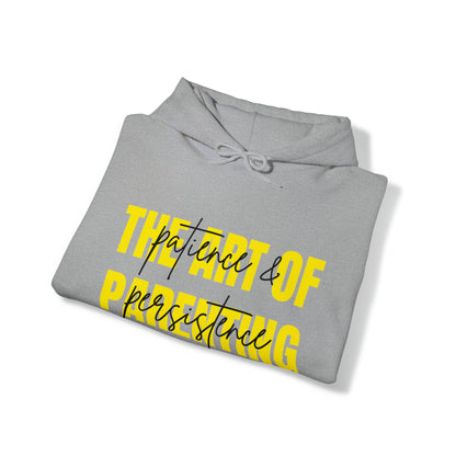 Unisex Hooded Sweatshirt -  The Art of Parenting: Patience and Persistence