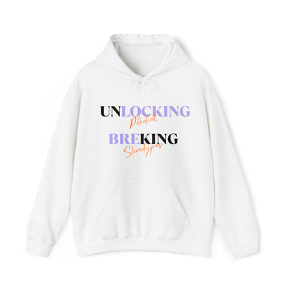 Unisex Hooded Sweatshirt - Unlocking Potential, Breaking Stereotypes