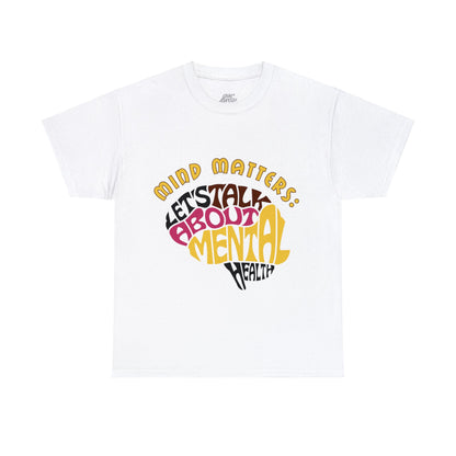 Unisex Heavy Cotton Tee - Mind Matters: Let's Talk About Mental Health