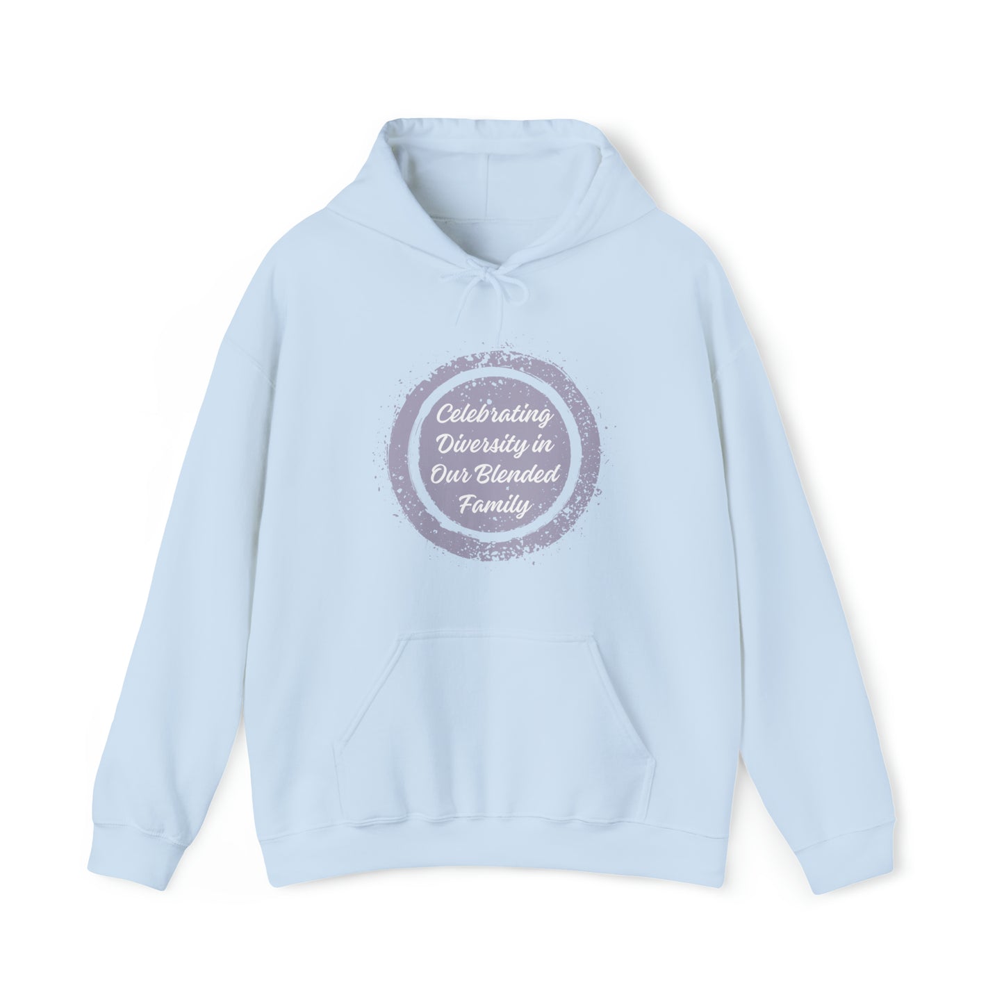 Unisex Hooded Sweatshirt - Celebrating Diversity in Our Blended Family