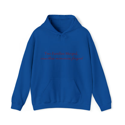 Unisex Hooded Sweatshirt - Two Families Merged, Countless Memories Forged