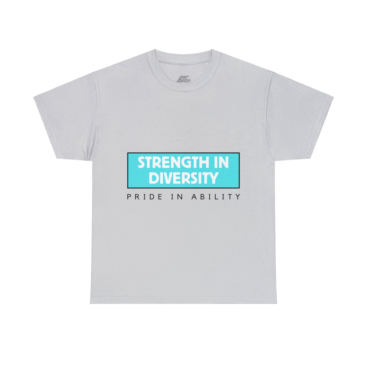 Unisex T-Shirt - Strength in Diversity, Pride in Ability