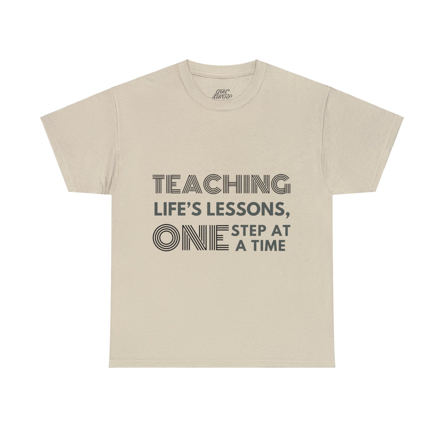 Unisex T-Shirt - Teaching Life's Lessons, One Step at a Time