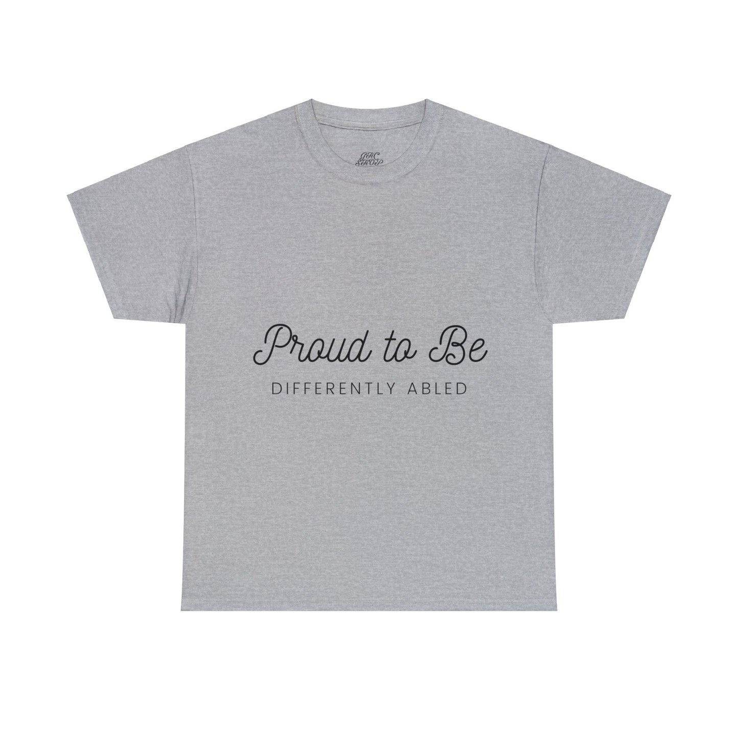 Unisex T-Shirt - Proud to Be Differently Abled