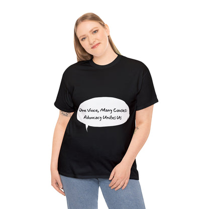 Unisex T-Shirt - One Voice, Many Causes: Advocacy Unites Us