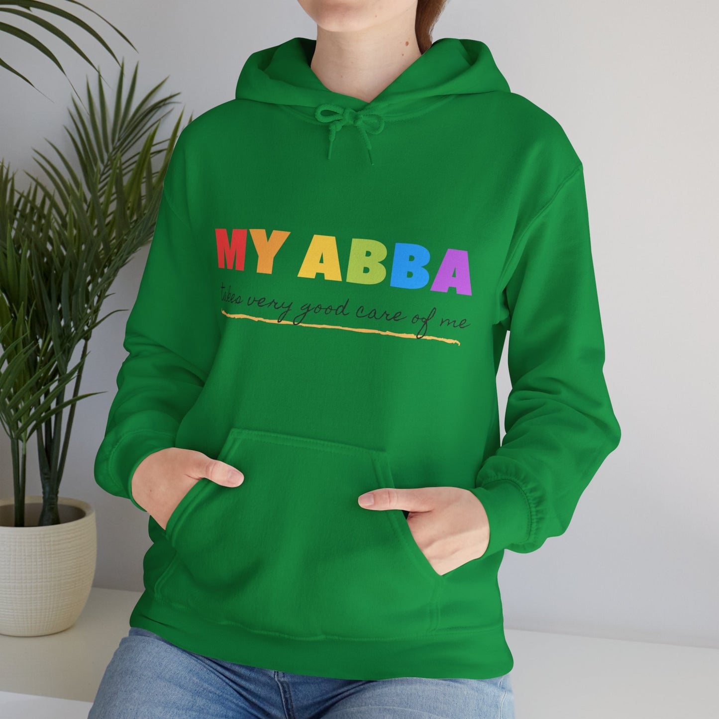 Unisex Hooded Sweatshirt - My Abba Father takes very good care of me