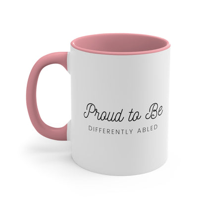 Accent Coffee Mug - Proud to Be Differently Abled