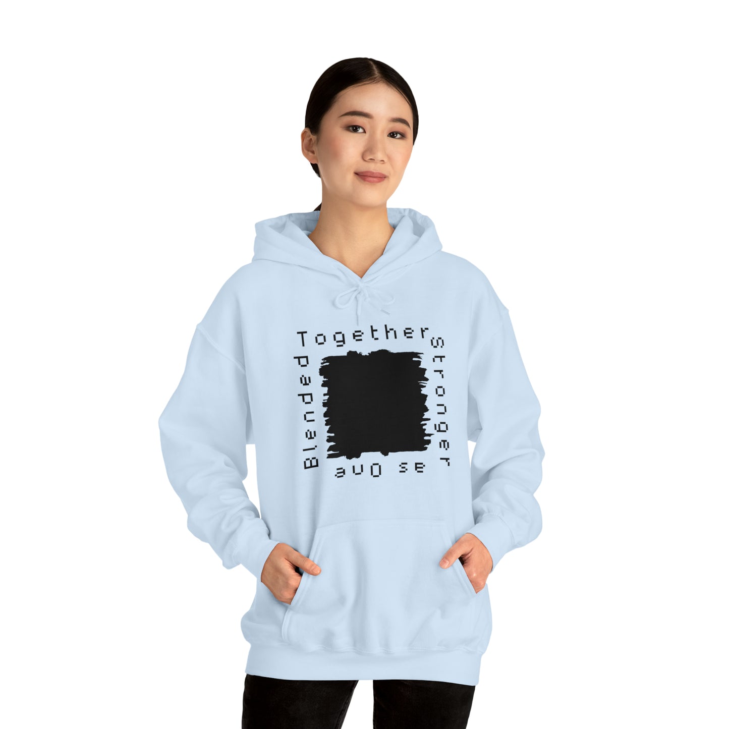 Unisex Hooded Sweatshirt - Blended Together, Stronger as One