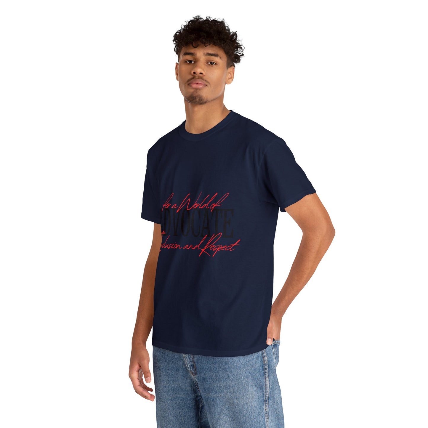 Unisex T-Shirt - Advocate for a World of Inclusion and Respect