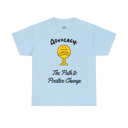 Unisex T-Shirt - Advocacy: The Path to Positive Change