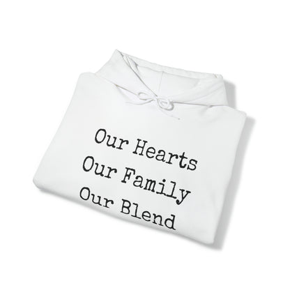 Unisex Hooded Sweatshirt - Our Hearts, Our Family, Our Blend