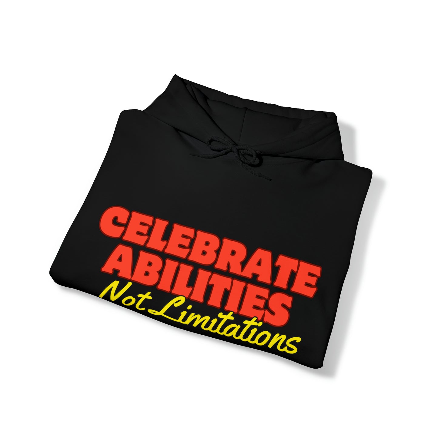 Unisex Hooded Sweatshirt - Celebrate Abilities, Not Limitations