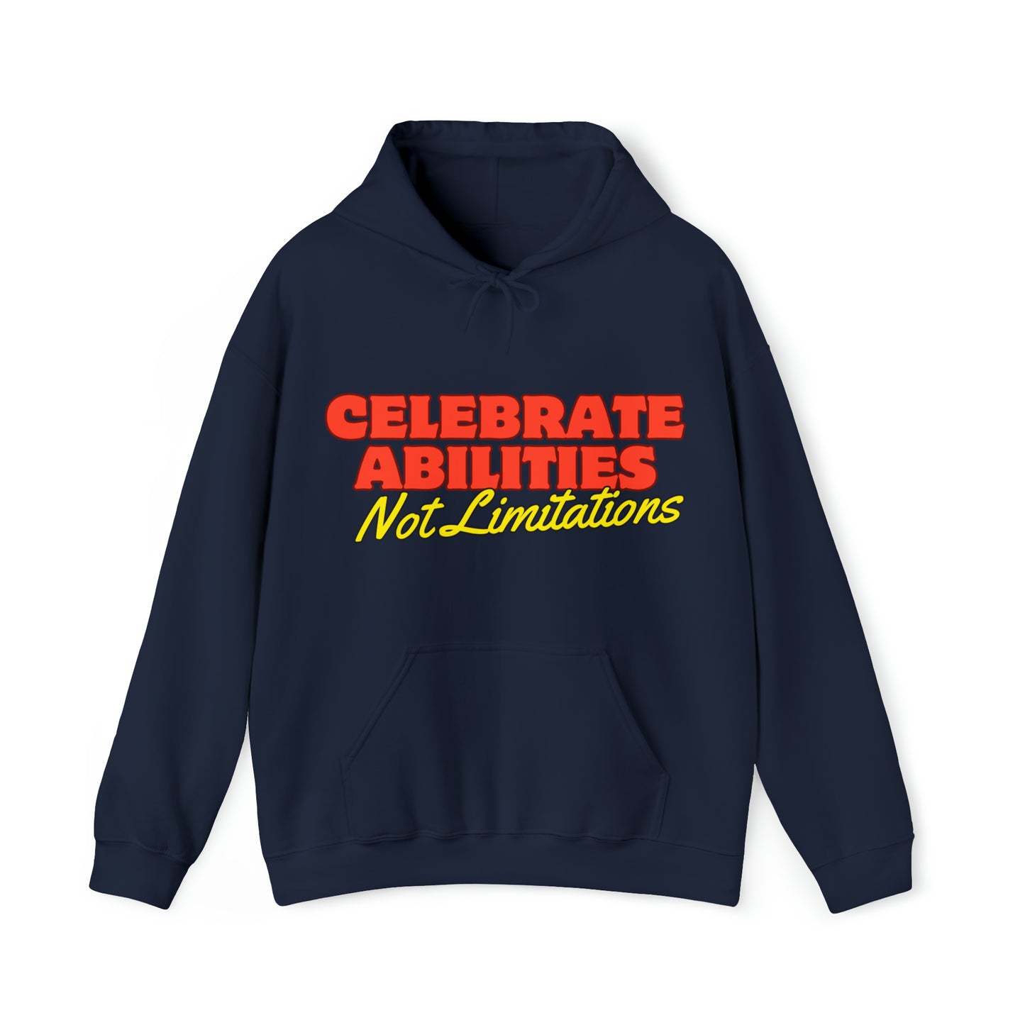 Unisex Hooded Sweatshirt - Celebrate Abilities, Not Limitations