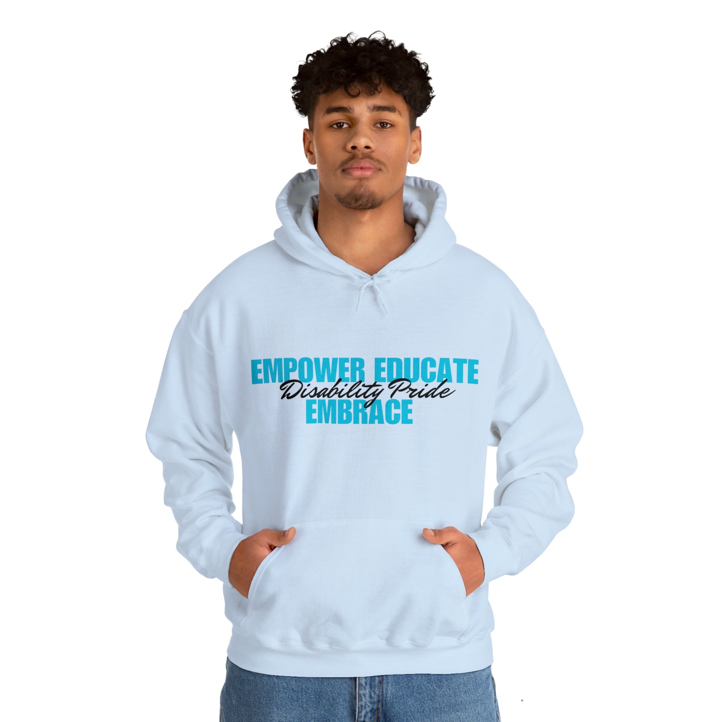 Unisex Hooded Sweatshirt - Empower, Educate, Embrace Disability Pride