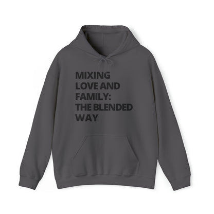 Unisex Hooded Sweatshirt - Mixing Love and Family: The Blended Way