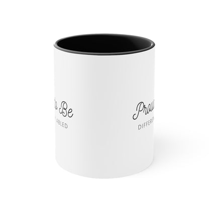 Accent Coffee Mug - Proud to Be Differently Abled