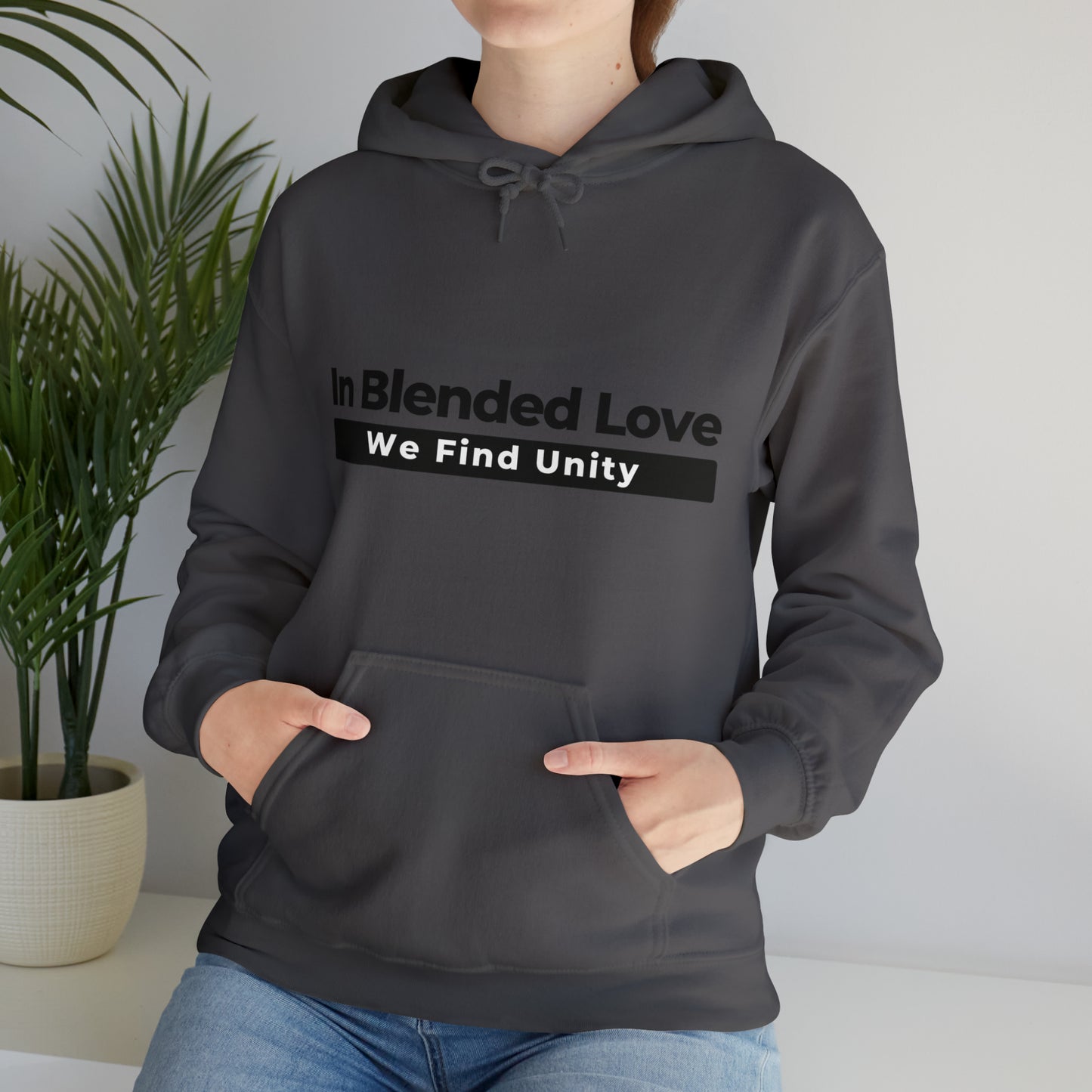 Unisex Hooded Sweatshirt - In Blended Love, We Find Unity