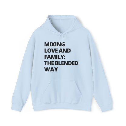 Unisex Hooded Sweatshirt - Mixing Love and Family: The Blended Way