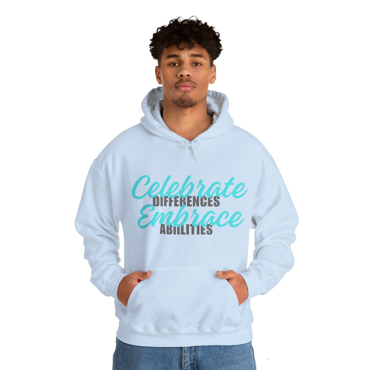 Unisex Hooded Sweatshirt - Celebrate Differences, Embrace Abilities