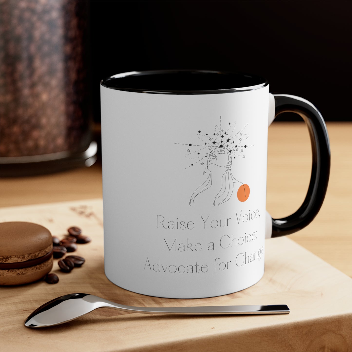 Accent Coffee Mug - Raise Your Voice, Make a Choice: Advocate for Change