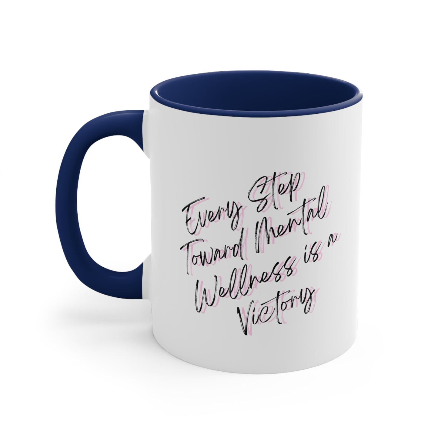 Accent Coffee Mug - Every Step Toward Mental Wellness is a Victory